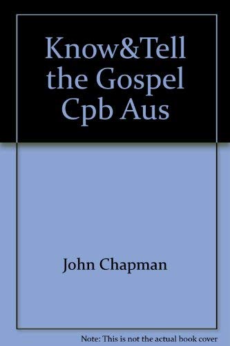 Know&Tell the Gospel Cpb Aus John Chapman