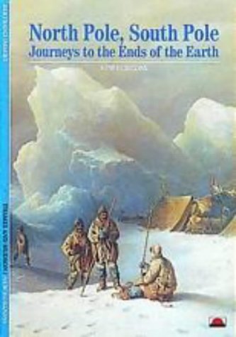 North Pole, South Pole: Journeys to the Ends of the Earth Imbert, Bertrand