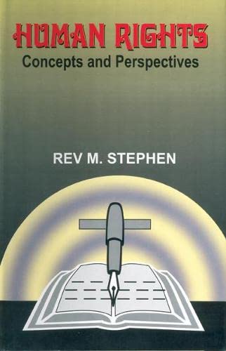 Human Rights : Concepts and Perspectives [Hardcover] Stephens, Rev. M.