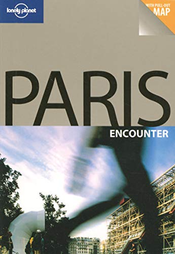 Lonely Planet Paris Encounter (Lonely Planet Encounter Paris) Catherine Le Nevez
