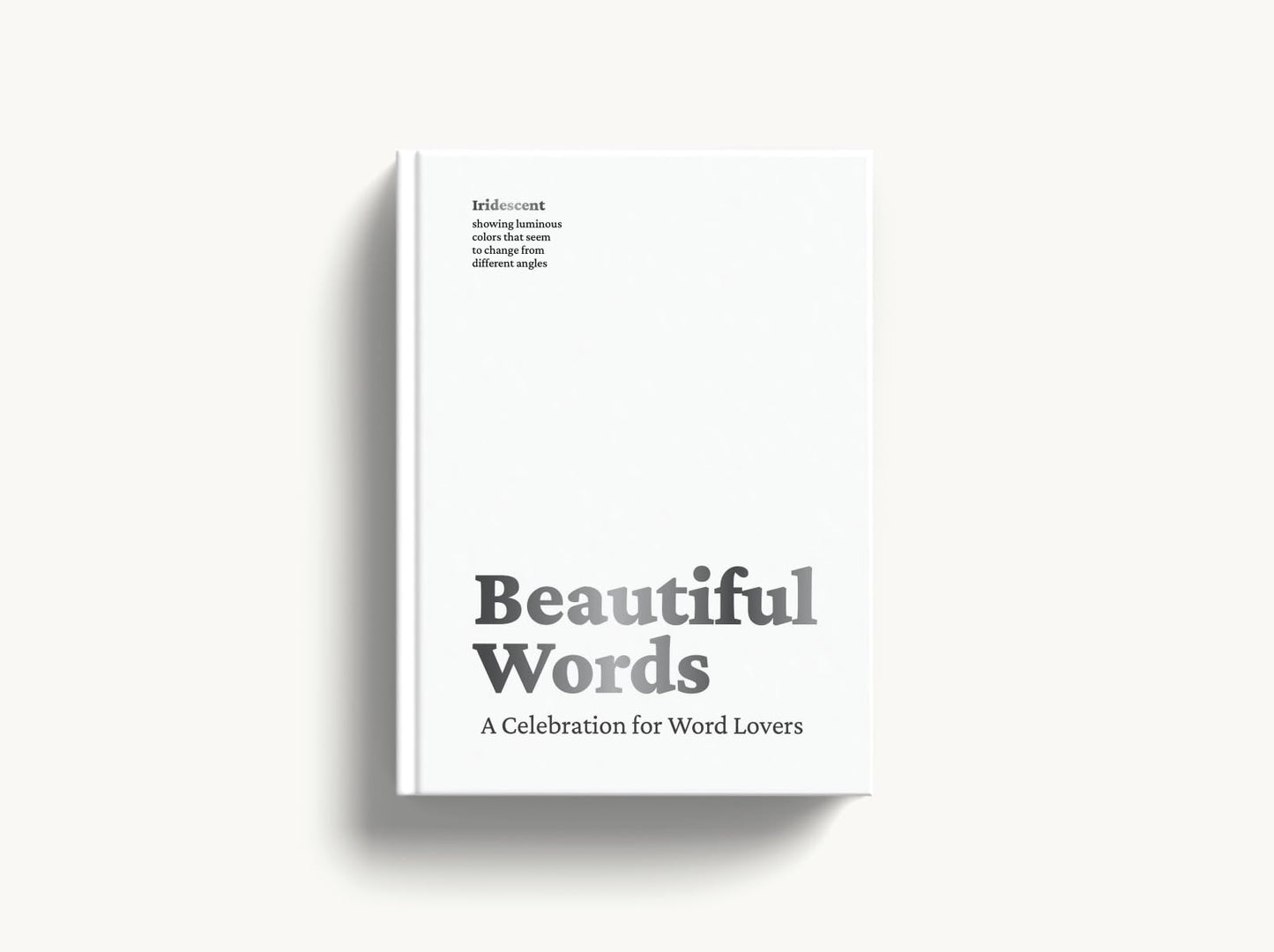 Beautiful Words: A Celebration for Word Lovers [Hardcover] Editors of Whalen Book Works