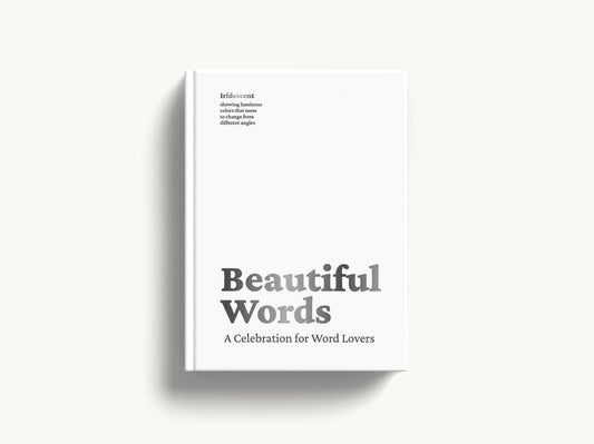 Beautiful Words: A Celebration for Word Lovers [Hardcover] Editors of Whalen Book Works
