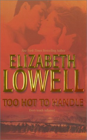 Too Hot to Handle Lowell, Elizabeth
