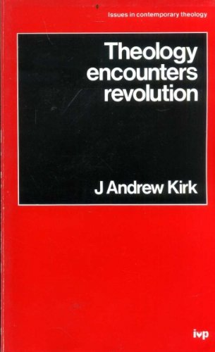 Theology Encounters Revolution Kirk, J. Andrew