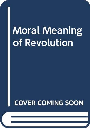 Moral Meaning of Revolution