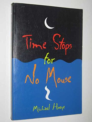 Time Stops For No Mouse - A Hermux Tantamoq Adventure [Paperback] Hoeye Michael