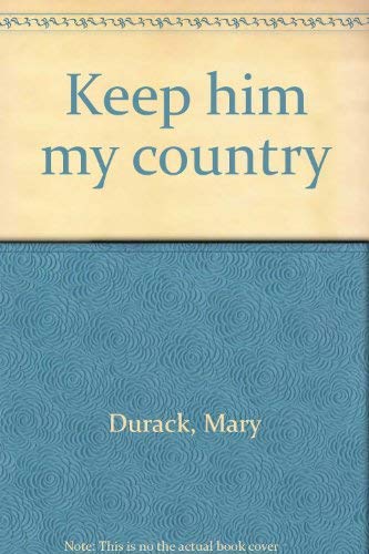 Keep Him My Country [Paperback] Mary Durack