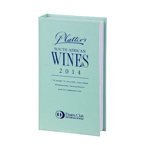 Platter's South African wine guide 2014 [Hardcover] van Zyl, Philip