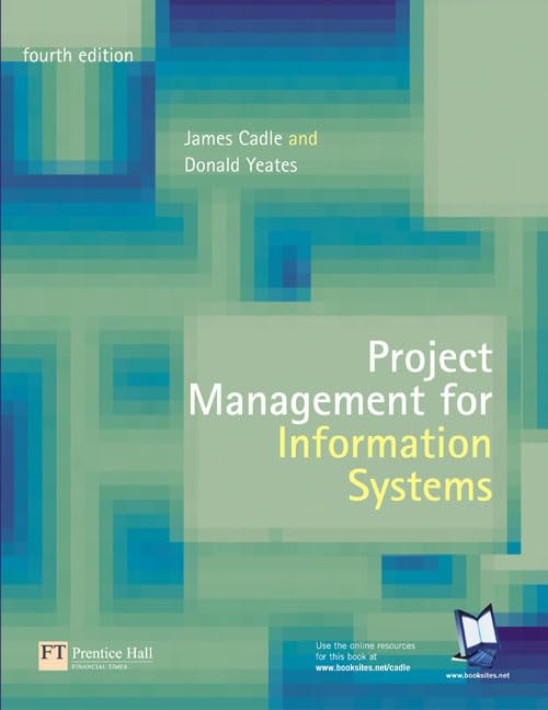 Project Management for Information Systems Cadle, James and Yeates, Donald