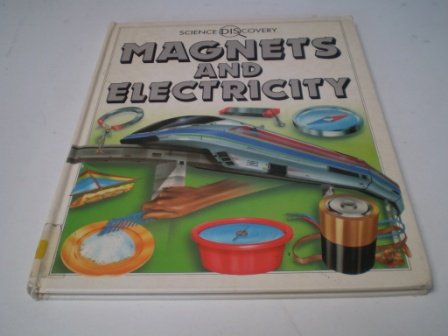 Magnets and Electricity Ward, Alan; Lye, Michael and Pang, Alex