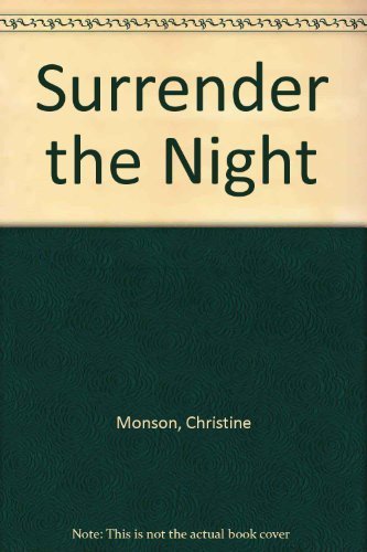 Surrender the Night Monson, Christine