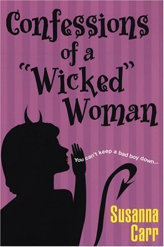 Confessions Of A Wicked Woman Carr, Susanna