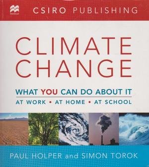 Climate Change: What You Can Do About it [Paperback] Holper, Paul and Torok, Simon