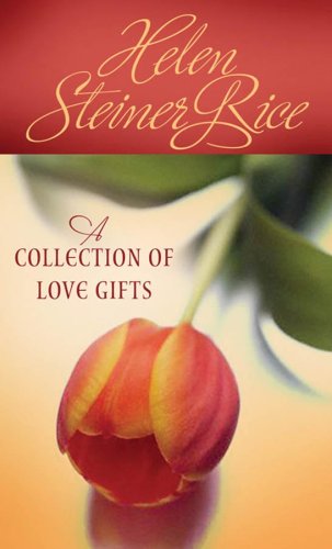 A Collection of Love Gifts Helen Steiner Rice Foundation