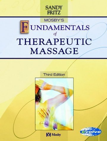 Mosby's Fundmentals of Therapeutic Massage Fritz, Sandy and Wellness Resource Center