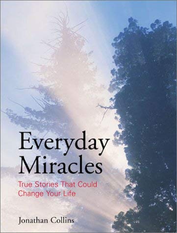 EVERYDAY MIRACLES TRUE STORIES