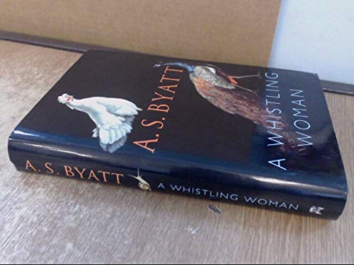 Whistling Woman,a [Hardcover] S, Byatt,A