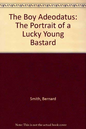 The Boy Adeodatus: The Portrait of a Lucky Young Bastard