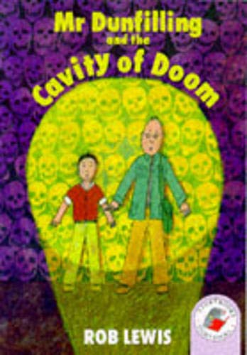 Mr Dunfilling and the Cavity of Doom Pb Lewis, David and Rob