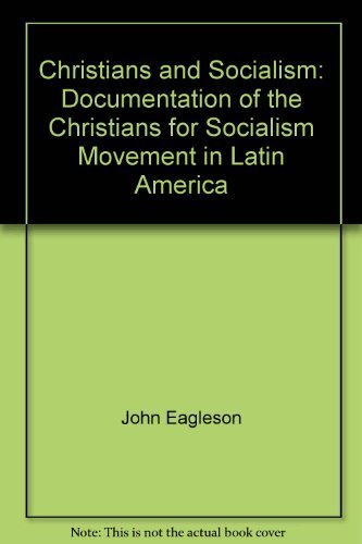 Christians and Socialism: Documentation of the Christians for Socialism Movement in Latin America [Hardcover]
