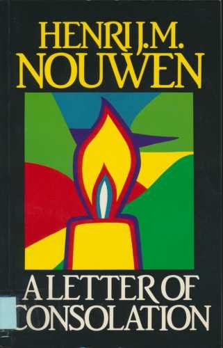 Letter of Consolation Nouwen, Henri J. M.