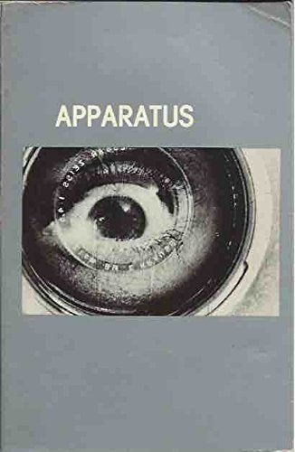 Apparatus, cinematographic apparatus: Selected writings