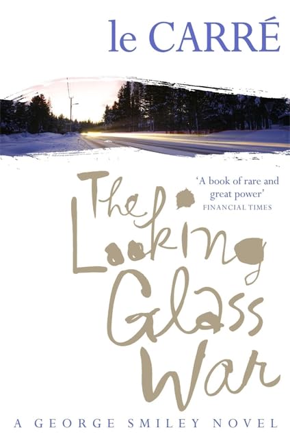 The Looking Glass War Le Carr?, John