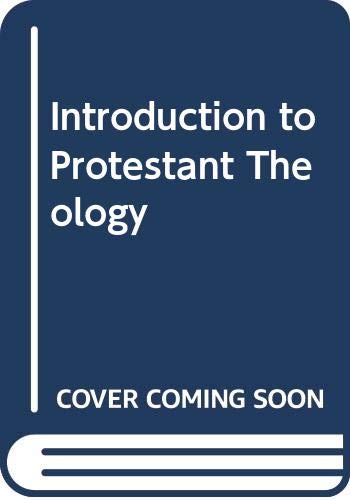 Introduction to Protestant Theology Gollwitzer, Helmut and Cairns, D.