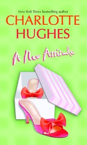 A New Attitude [Mass Market Paperback] Charlotte Hughes