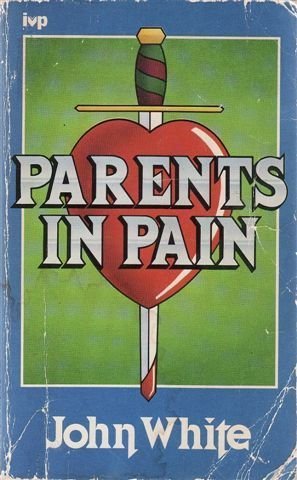 Parents in Pain Pb White, John