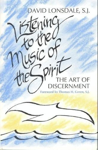 Listening to the Music of the Spirit Lonsdale, David