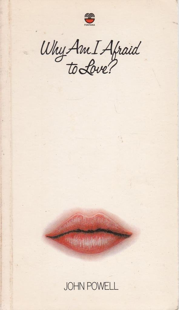 Why am I Afraid to Love? Powell, John