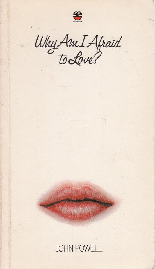 Why am I Afraid to Love? Powell, John