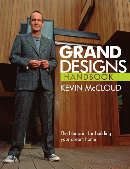 Grand Designs Handbook: The Blueprint For Building Your Dream Home [Paperback] Kevin McCloud