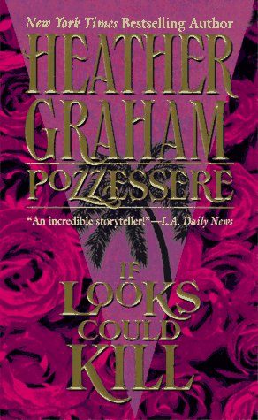 If Looks Could Kill [Paperback] Heather Graham Pozzessere