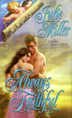 Always Faithful Miller, Julie