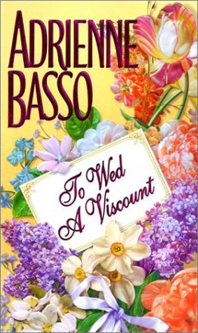 To Wed a Viscount Basso, Adrienne