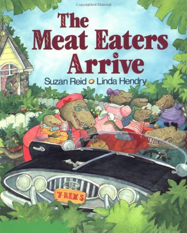 The Meat Eaters Arrive Reid, Susan and Hendry, Linda