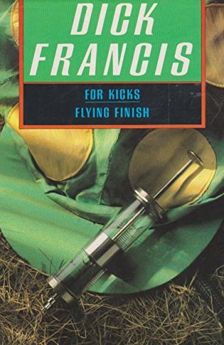 For Kicks: Flying Finish [Hardcover] Francis, Dick