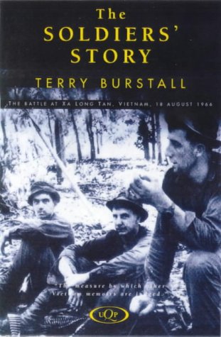 The Soldier's Story: Battle at Xa Long Tan, Vietnam, 18th August, 1966 [Paperback] Burstall, Terry