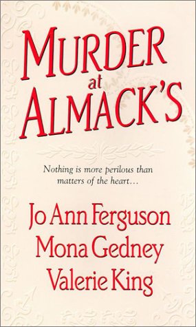 Murder at Almack's Ferguson, Jo Ann; Gedney, Mona and King, Valerie