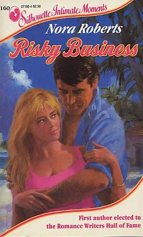 Risky Business (Silhouette Intimate Moments No. 160) Nora Roberts