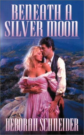 Beneath a Silver Moon Schneider, Deborah