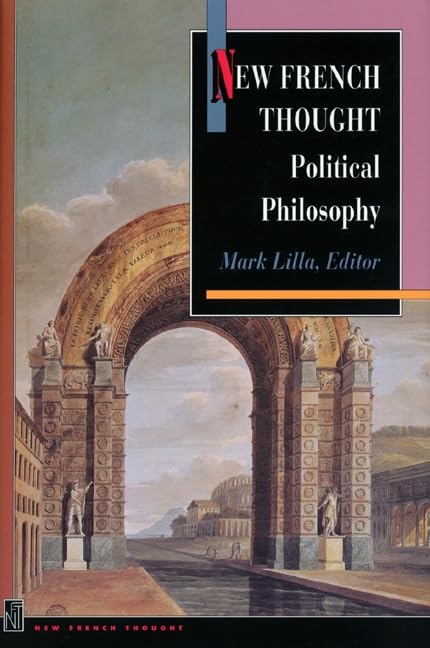 New French Thought ? Political Philosophy (Paper) Lilla, Mark