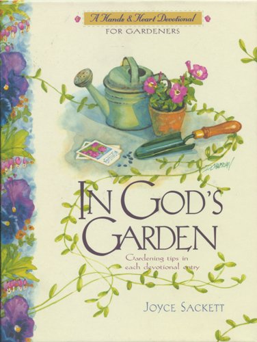 In God's Garden: A Devotional for Gardeners Sackett, Joyce Wilhelmina