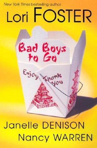 Bad Boys to Go Foster, Lori; Denison, Janelle and Warren, Nancy