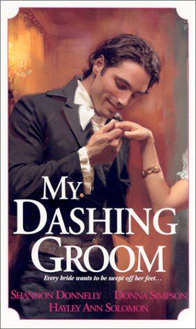 My Dashing Groom Donnelly, Shannon; Simpson, Donna and Solomon, Hayley Ann