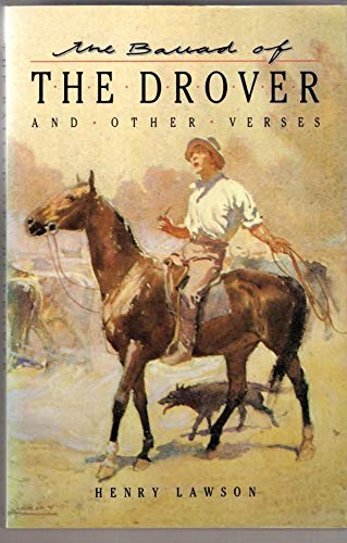 Ballad of the Drover and Other Verses Lawson, Henry
