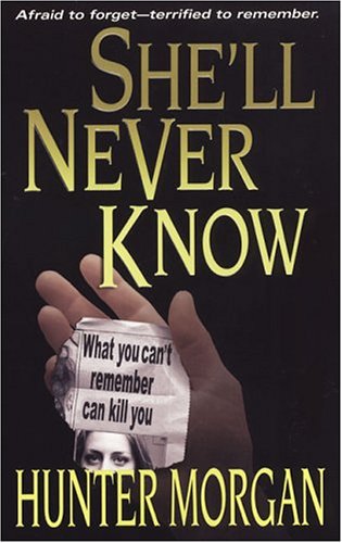 She'll Never Know Morgan, Hunter