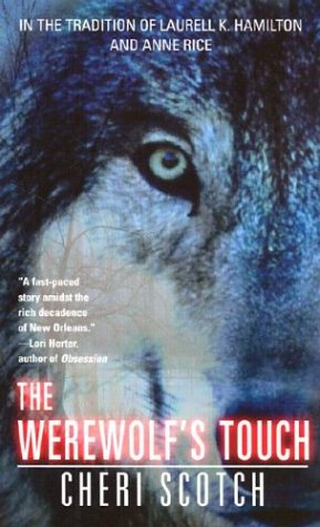 The Werewolf's Touch: 2 Scotch, Cheri